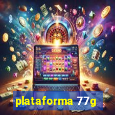 plataforma 77g